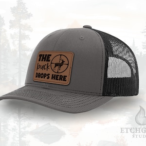 The Buck Drops Here Hat – Funny Deer Hunting Patch – Leatherette Trucker Hat