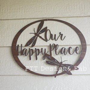 Our Happy Place Dragonfly Rustic accent Custom  welcome heat colored steel recycled metal Welcome sign