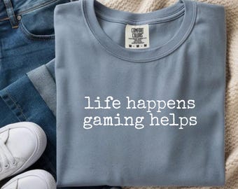 Comfort Colors® grappig gamershirt, shirt videogames, shirt gaming helpt, Life Happens, sarcastisch shirt, cadeau voor gamers, uniseks shirt