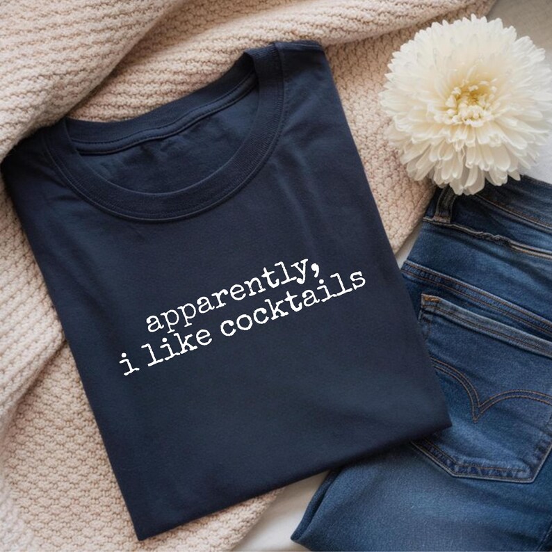 Comfort Colors® Apparently I Like Cocktails Shirt, Funny Cocktail Lover Tee, Sarcastic Drinking Shirt, Bartender Gift, Women's Drinking image 8