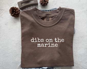 Dibs on the Marine Shirt, Military Girlfriend Tee