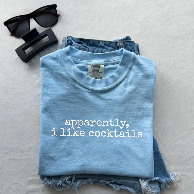 Comfort Colors® Apparently I Like Cocktails Shirt, Funny Cocktail Lover Tee, Sarcastic Drinking Shirt, Bartender Gift, Women's Drinking image 7