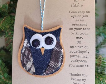 Handmade Fabric Owl Pin: Christmas Ornament, Backpack Accessory