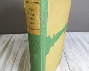 Vintage The Thing Called Love Book 1928 Henry Wyndham Lanier Doubleday Doran & Co. 1st Edition