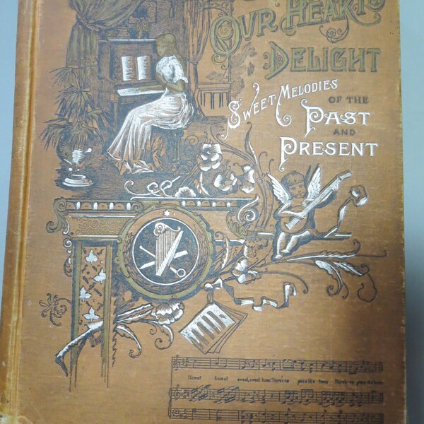 Our Heart's Delight Antique Music Book Hardback Music Lovers L. S. Carter & Co. First Edition Sold AS IS