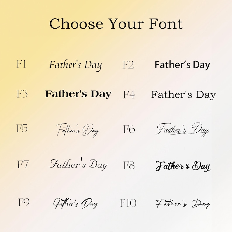 May include: Image showing ten font options for the text "Father's Day." The phrase is displayed in a variety of styles, from bold to cursive, with the heading "Choose Your Font" at the top.