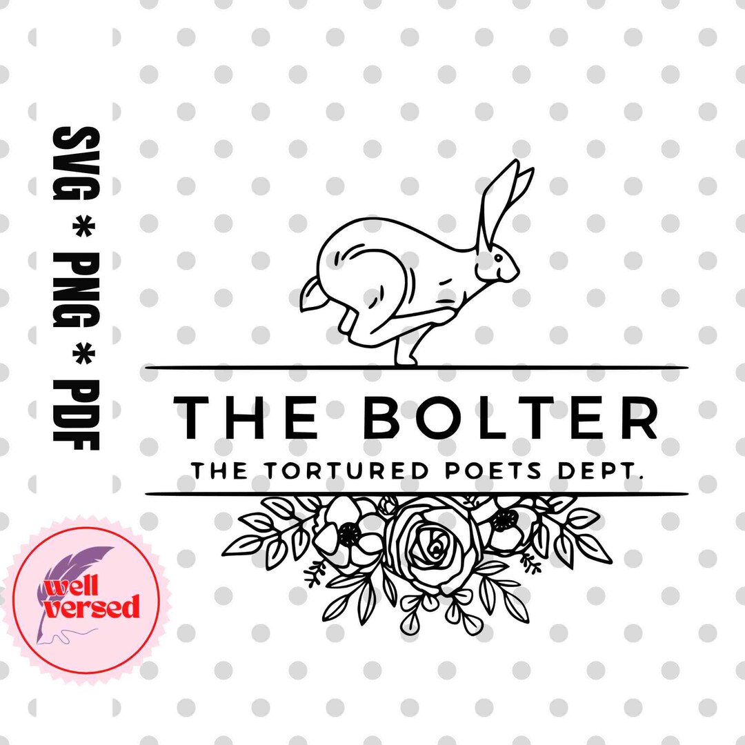 Taylor Swift Svg, Png the Bolter Swift Tortured Poets SVG, PNG, Tee, Design Cricut Silhouette