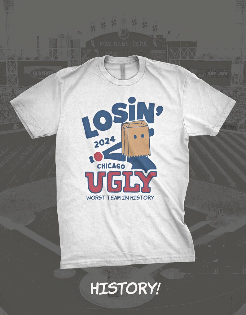 May include: White t-shirt with a blue and red graphic of a paper bag with a face and the text "Losin' 2024 Chicago Ugly Worst Team in History".