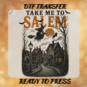Take Me To Salem DTF Transfer,Witch Halloween DTF Ready To Press,Halloween Town Heat Press Transfer,Witch Broom Print,Spooky Vibes DTF Sheet