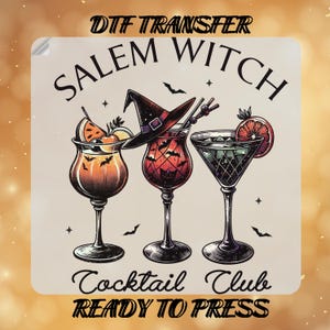 Salem Witch Cooktail Club DTF Transfers,Witch Hat DTF,Halloween Witches Drinking  Ready To Press, Salem Girls Trip Heat Press,DTF Gang Sheet