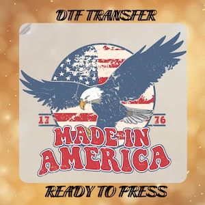 American Flag And Patriotic Eagle Made In America DTF Transfers, 4th Of July Ready To Press, Heat Transfer, DTF Gang Sheet, Independence Day