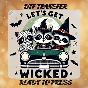 Let&#39;s Get Wicked Raccoon DTF Transfer,Halloween Raccoon Ready To Press,Witch Raccoon DTF,Funny Raccoon Heat Transfer,Spooky Vibes DTF Prints