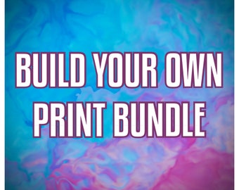 Build Your Own Print Bundle | Choose your own set of art prints from two up to ten prints | Available in 5x7, 8x10, or 10.5x13.8 Inch