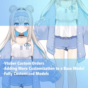 以下が含まれることがあります： 水色の衣装を着たアニメスタイルのキャラクターのイラスト。キャラクターは明るい髪、青い目を持ち、白いトップス、青いショートパンツ、水色のジャケットを着ています。画像には「Vtuber Custom Orders」、「Adding More Customization to a Base Model」、および「Fully Customized Models」と書かれています。