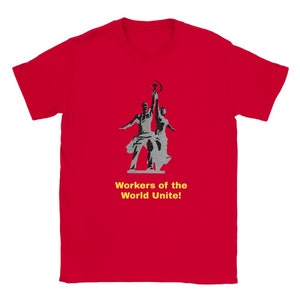 Lavoratori del mondo, unitevi! T-shirt classica girocollo unisex