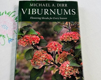VIBURNUMS Flowering Shrubs for Every Season by Michael A. Dirr /Excellent Condition/ Free Shipping