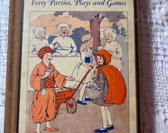 Birthday Party and Stories and Forty Parties, Plays & Games, 1938 edition, Collector Book excellent condition. Please See my 5-star Reviews!