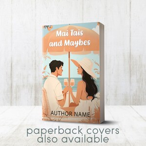 Puede incluir: Una portada de libro con una pareja bajo una sombrilla de playa, tomando c&oacute;cteles. El t&iacute;tulo es "Mai Tais and Maybes" y el nombre del autor est&aacute; debajo. El fondo es una escena de playa con palmeras y cielo azul.