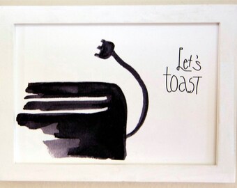 Lets Toast -Black and white watercolor print