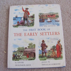 The First Book of the Early Settlers // Hard Cover Childrens Book // Louise Dickenson Rich // Circa 1959