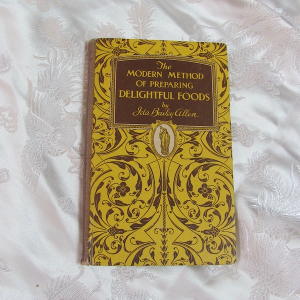 Modern Method of Preparing Delightful Foods - Ida Bailey Allen Circa 1937 // Baking Cooking Dinner Pies Desserts Cook Book Tips How To