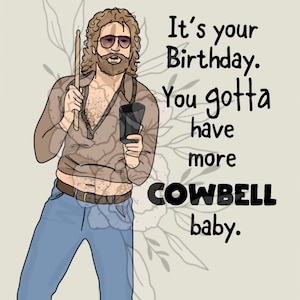 Funny SNL More Cowbell Birthday Card, Happy Birthday, Funny Greeting