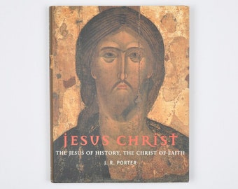 Hardcover Book-Jesus Christ: The Jesus of History, the Christ of Faith by J. R. Porter-Featuring 180 Illustrations and 20 Full Color Maps