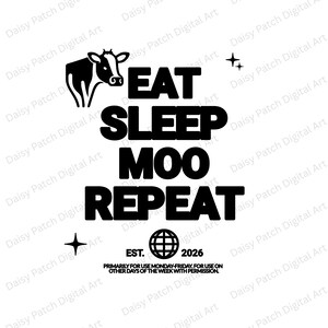 Eat Sleep Moo Repeat Cow PNG, Funny Cow Shirt, Farmhouse Humor (Instant Download)