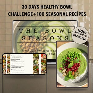 Sofortiger Download Saisonale Bowl Rezepte Ebook, 100 gesunde Bowls Kochbuch, Frühling Sommer Herbst Winter Meal Prep Ideen PDF