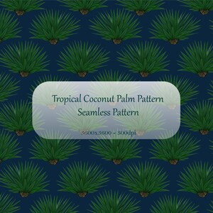 May include: Seamless pattern featuring green tropical coconut palm trees on a dark blue background. The image includes the text "Tropical Coconut Palm Pattern Seamless Pattern" and "3600x3600 - 300dpi".