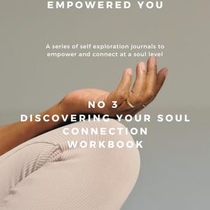 May include: Image of a workbook titled "Discovering Your Soul Connection" with the text "For The Soul Empowered You." The image shows a person's hand with a ring, and the text "No 3" is visible. The website address www.coachingsurmesure.com is also visible.