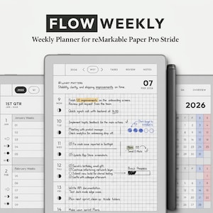 May include: A digital weekly planner for reMarkable Paper Pro Stride titled FLOW WEEKLY, displaying a grid layout with handwritten tasks, dates, and a calendar for 2026. A black stylus is positioned vertically along the right side of the device.