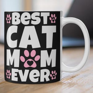 Best Cat Mom Ever Coffee Mug Mothers Day Gift Idea Paw Print Design Birthday Present for Mom Gift from Daughter or Son Present for Cat Lover