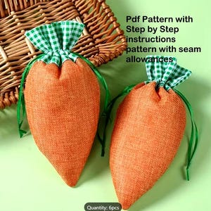 May include: Two orange carrot-shaped drawstring bags with green gingham tops and green drawstrings. The bags are made of a textured fabric. Text on the image reads "Pdf Pattern with Step by Step instructions pattern with seam allowances". The quantity is 6 pieces.