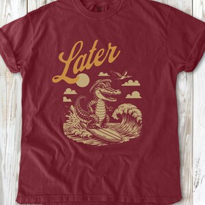 Later Gator Shirt, Distressed, Funny Alligator T Shirt, Comfort Colors, Oversized Graphic Tee, Indie Tshirt, Retro Crocodile Shirt