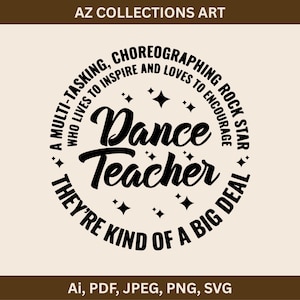 Dance Teacher svg, Dance Teacher Gift, a big real svg, The Best Teachers svg, Dance Teacher appreciation svg, Digital file, Files for Cricut