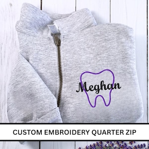 Dental Quarter Zip Sweatshirt-Personalized Dental Hygienist-Custom Dental Assistant-Dental Hygienist-Dental Office Wear-Dentist-Gift for her
