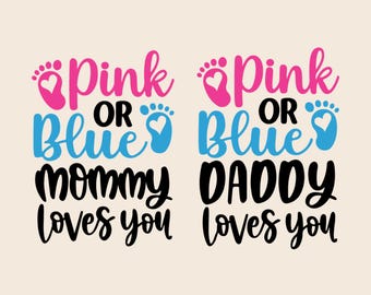 Magliette per rivelare il sesso del nascituro in formato SVG, la mamma rosa o azzurra ti ama, il papà ti ama, festa per rivelare il sesso in formato SVG, bambino in formato SVG, baby shower, gravidanza in formato SVG
