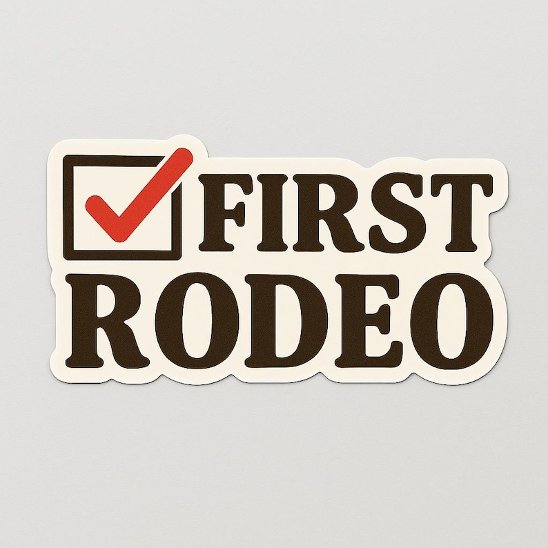 First Rodeo Words First Rodeo Sticker | Funny Decal |durable Vinyl Waterproof Sticker - Etsy
