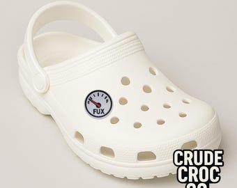 FUX Charm – Funny Low Fuel Gauge Shoe Charm by CrudeCrocCo | Attitude PVC Charm for Clog-Style Shoes, Stocking Stuffer