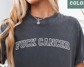 Comfort Colors F*ck Cancer Awareness Shirt: Bold Varsity Style, Support Gift