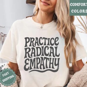 Comfort Colors Radical Empathy Shirt: Retro Kindness Graphic Tee