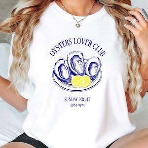 Oysters Lover Club Shirt , Coastal Foodie Graphic Tee , Retro Oyster Bar T-Shirt , Gift for Her, Oyster Shirt, Seafood Lover, Foodie Shirt