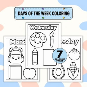 May include: A set of black and white coloring pages titled DAYS OF THE WEEK COLORING. The pages feature illustrations of a backpack, book, apple, paint palette, paintbrush, crayon, tomato, avocado, and corn. A blue circle states 7 COLORING PAGES.