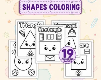 May include: A collection of black and white coloring pages titled SHAPES COLORING, featuring 19 coloring pages. Each page displays a different shape with a smiling face, including a triangle, rectangle, trapezoid, circle, and square with icons.