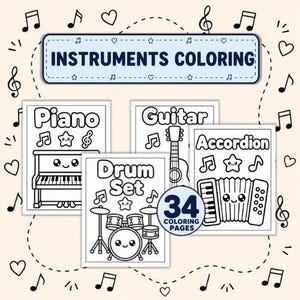 May include: A collection of 34 colouring pages titled INSTRUMENTS COLORING, featuring black and white line art of a piano, guitar, drum set, and accordion with cute faces, surrounded by musical notes and heart icons on a light background.