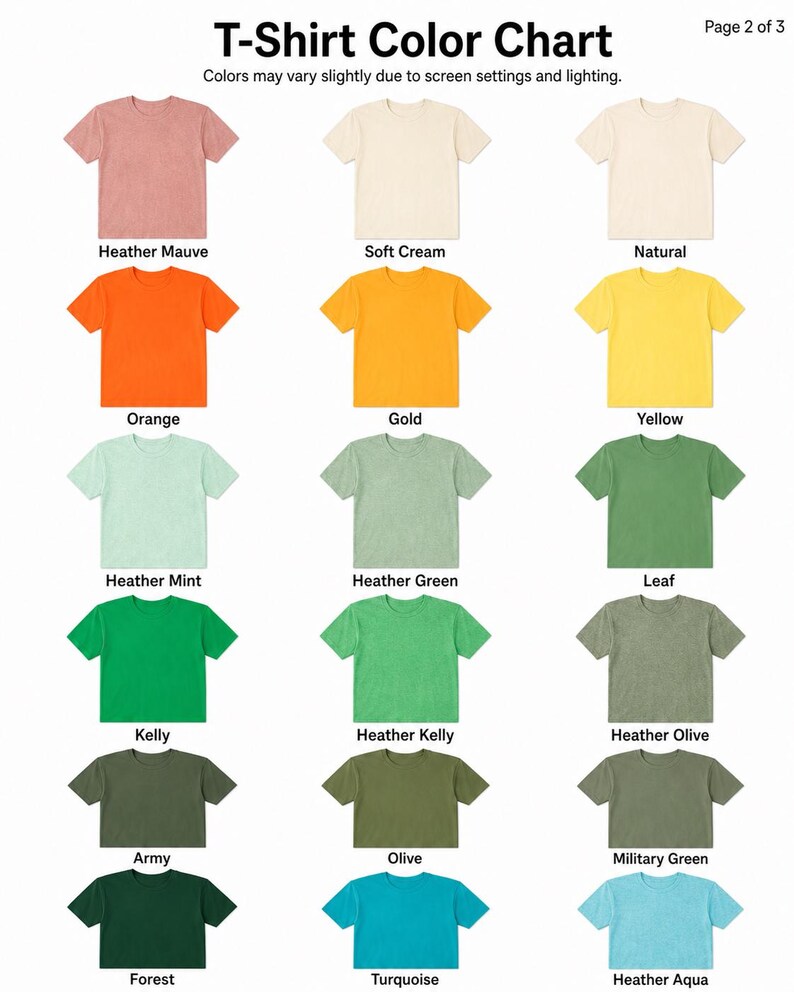 May include: A color chart displaying various t-shirt colors, including Heather Mauve, Soft Cream, Natural, Orange, Gold, Yellow, Heather Mint, Heather Green, Leaf, Kelly, Heather Kelly, Heather Olive, Army, Olive, Military Green, Forest, Turquoise, and Heather Aqua.