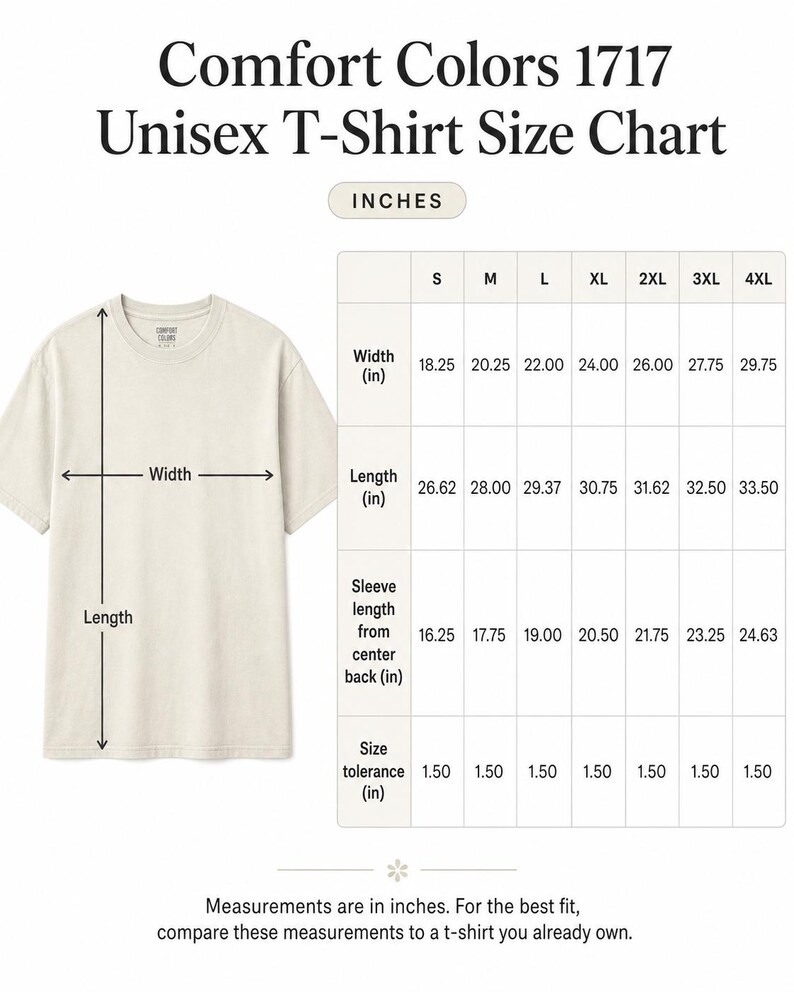 May include: A beige Comfort Colors 1717 unisex t-shirt size chart. The chart includes measurements in inches for width, length, and sleeve length from the center back, ranging from size S to 4XL. The text reads "Measurements are in inches."