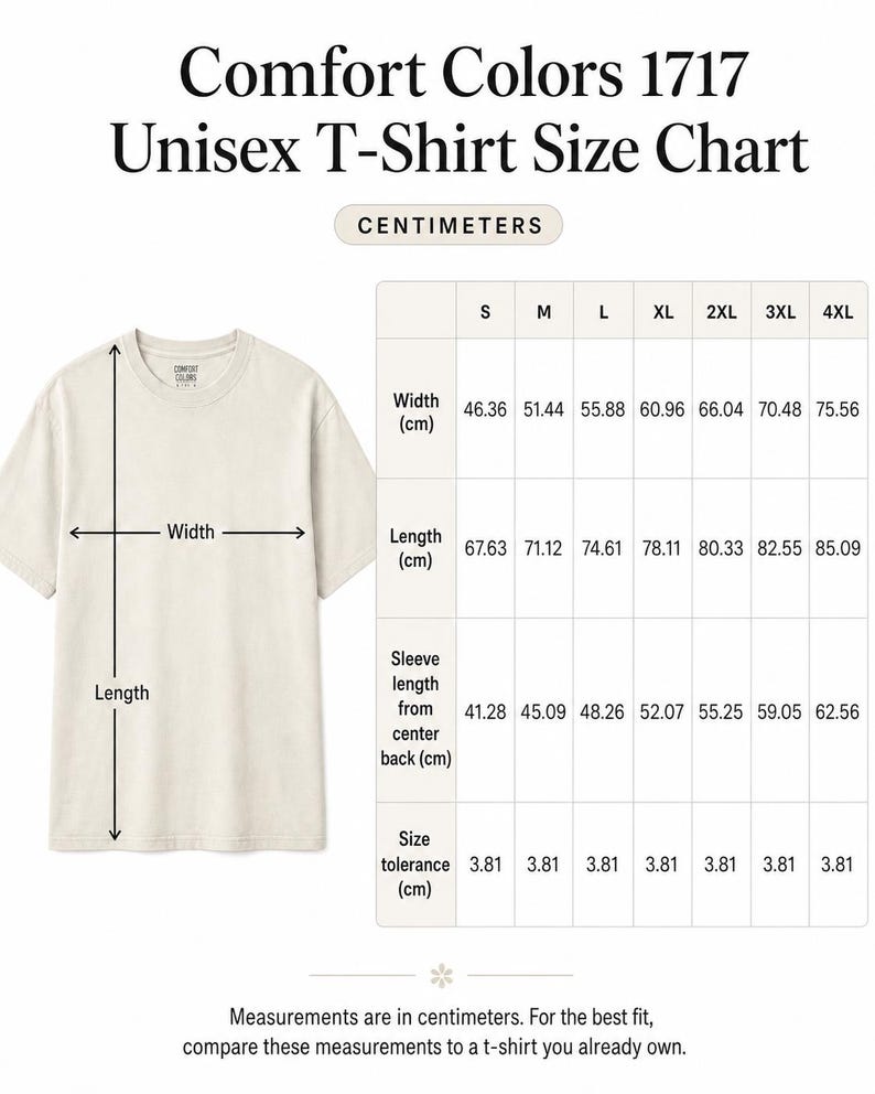 May include: A cream-colored Comfort Colors 1717 unisex t-shirt with a size chart. The chart displays measurements in centimeters for width, length, and sleeve length, ranging from size S to 4XL. The text reads "Measurements are in centimeters."