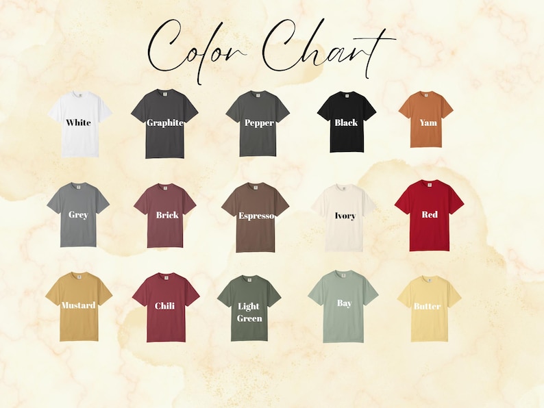 May include: A color chart displaying various t-shirt colors. The chart includes colors such as white, graphite, pepper, black, yam, grey, brick, espresso, ivory, red, mustard, chili, light green, bay, and butter. The text "Color Chart" is at the top.